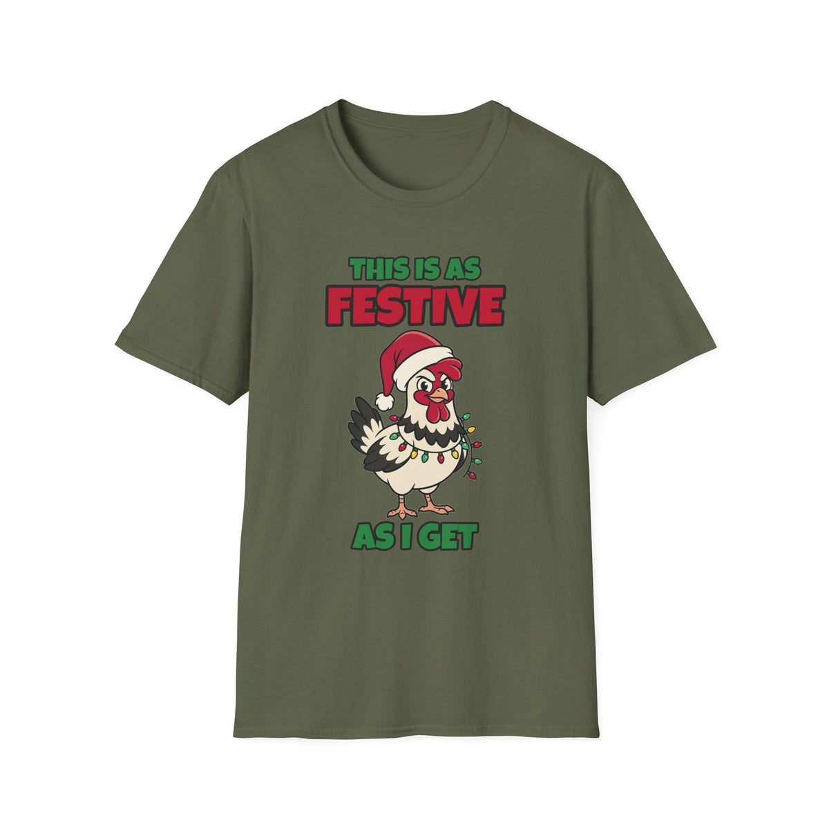 This Is as Festive as I Get Chicken Christmas T-Shirt