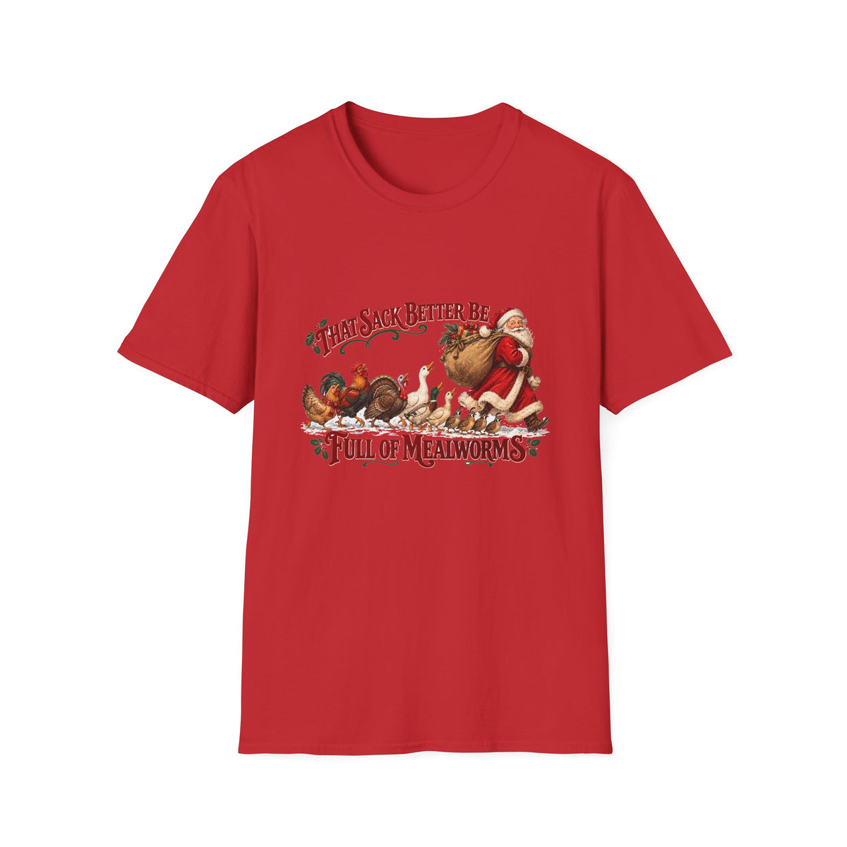 That Sack Better Be Full of Mealworms Christmas T-Shirt