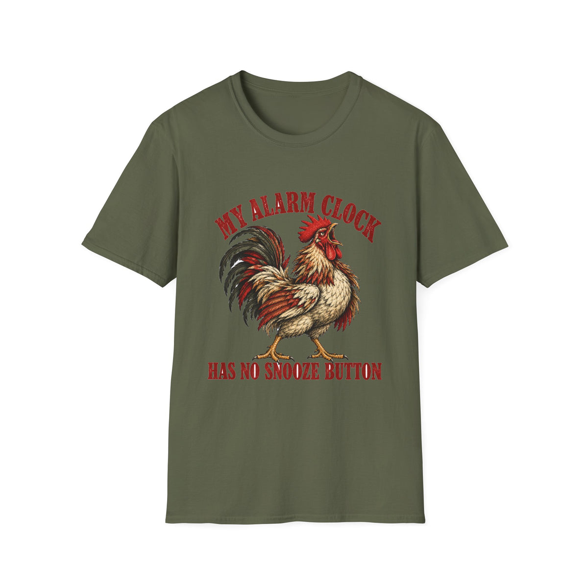 My Alarm Clock Has No Snooze Button Rooster T-Shirt