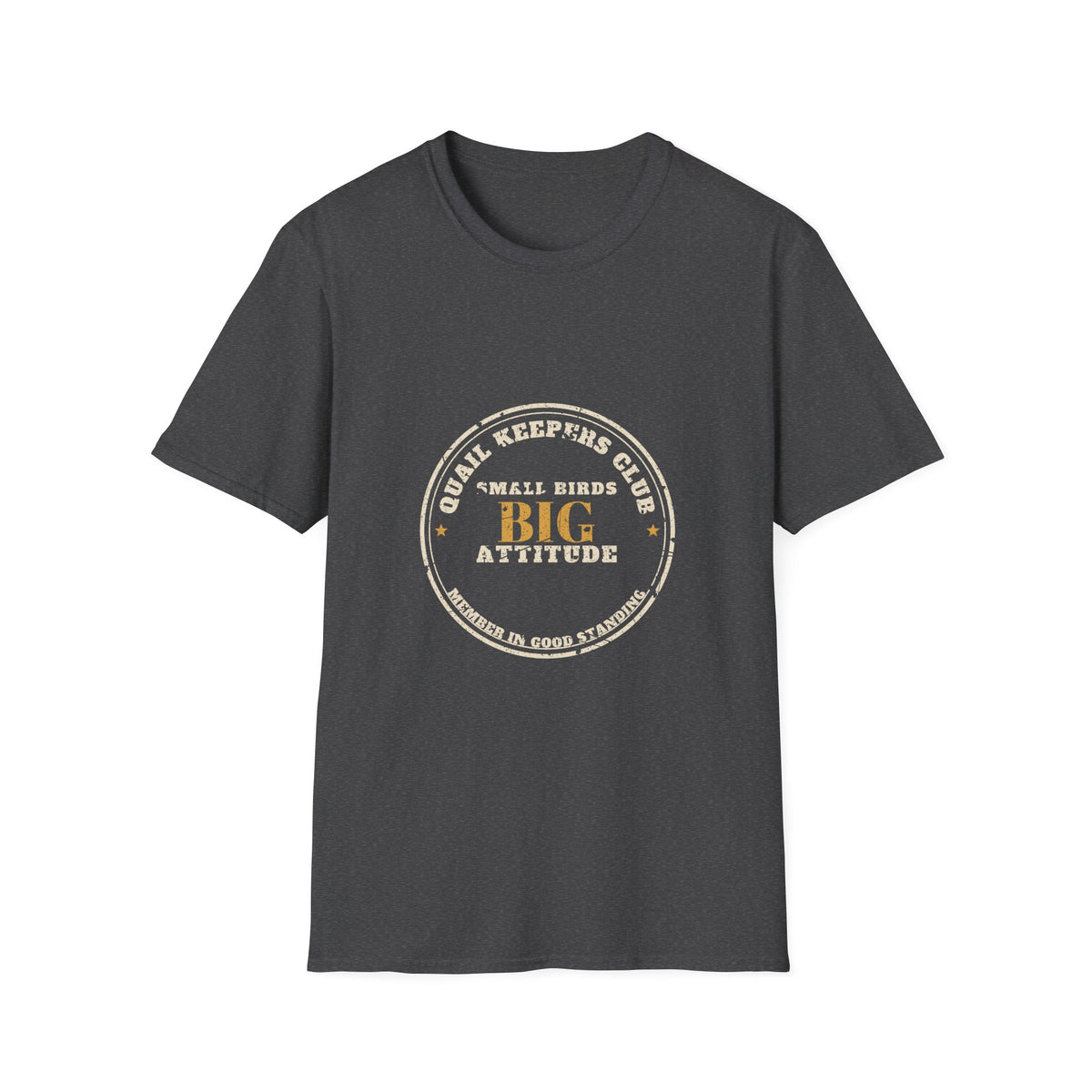 Quail Keepers Big Attitude T-Shirt