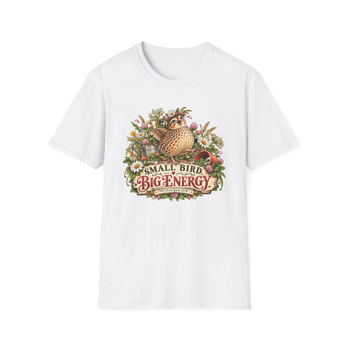 Small Bird Big Energy Quail T-Shirt