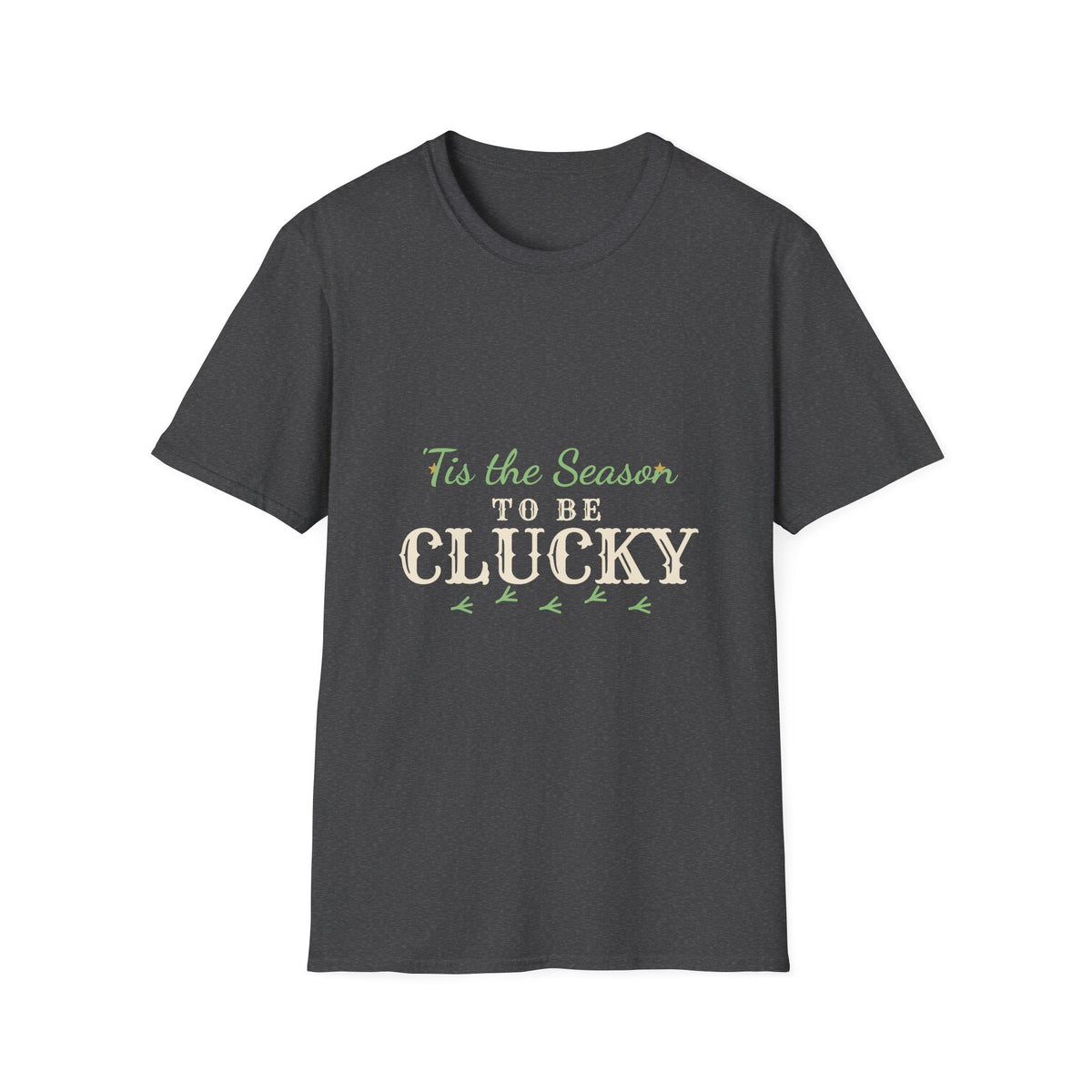 ‘Tis the Season to Be Clucky Chicken Christmas T-Shirt