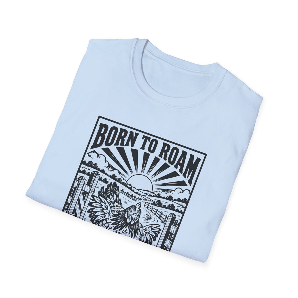 Born to Roam Freedom Ranger Chicken Graphic T-Shirt