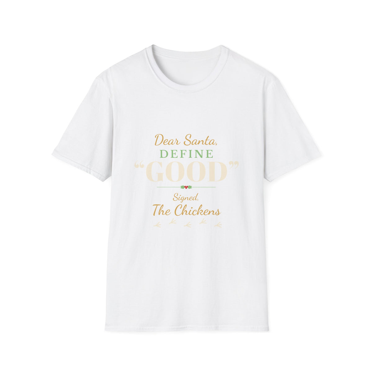 Dear Santa Define Good: Spoil the Chickens Christmas T-Shirt
