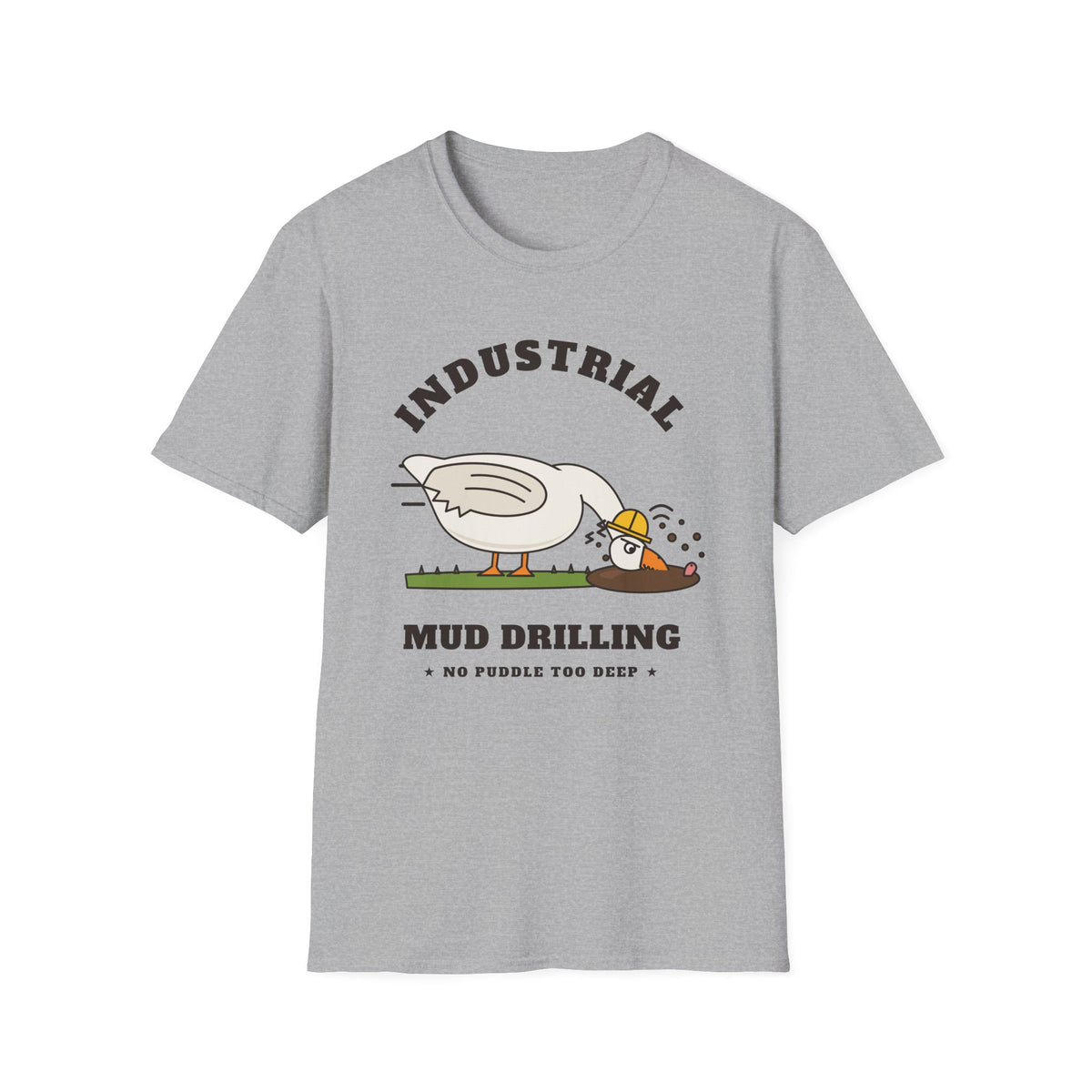 Industrial Mud Drilling Goose T-Shirt