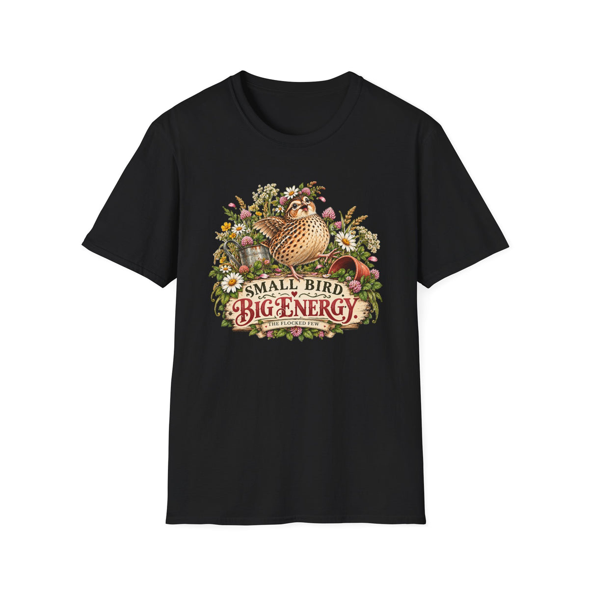 Small Bird Big Energy Quail T-Shirt