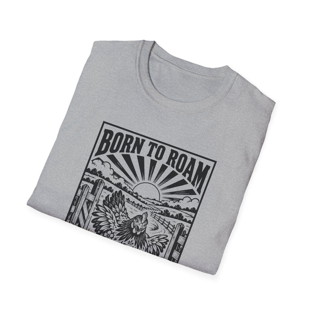 Born to Roam Freedom Ranger Chicken Graphic T-Shirt
