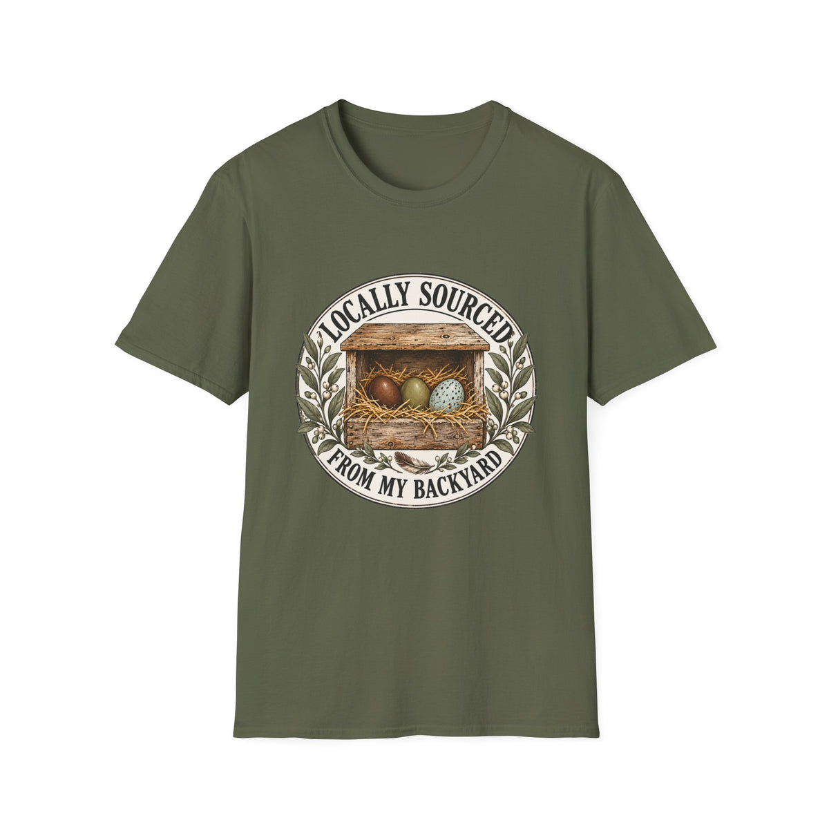 Locally Sourced From My Backyard  T-Shirt