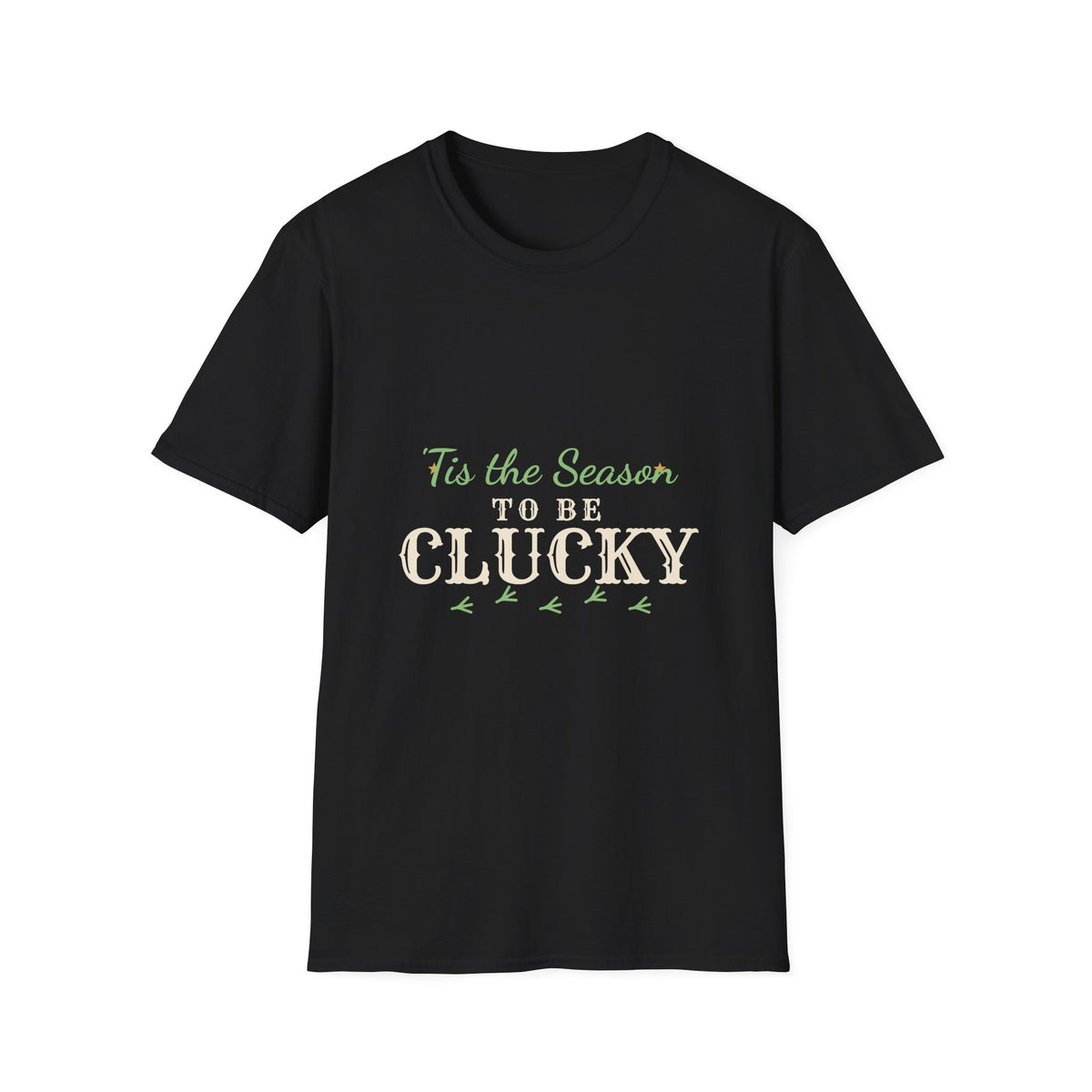 ‘Tis the Season to Be Clucky Chicken Christmas T-Shirt