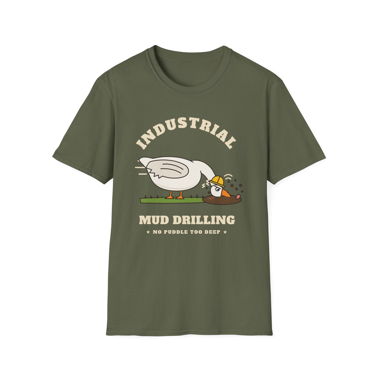 Industrial Mud Drilling Goose T-Shirt
