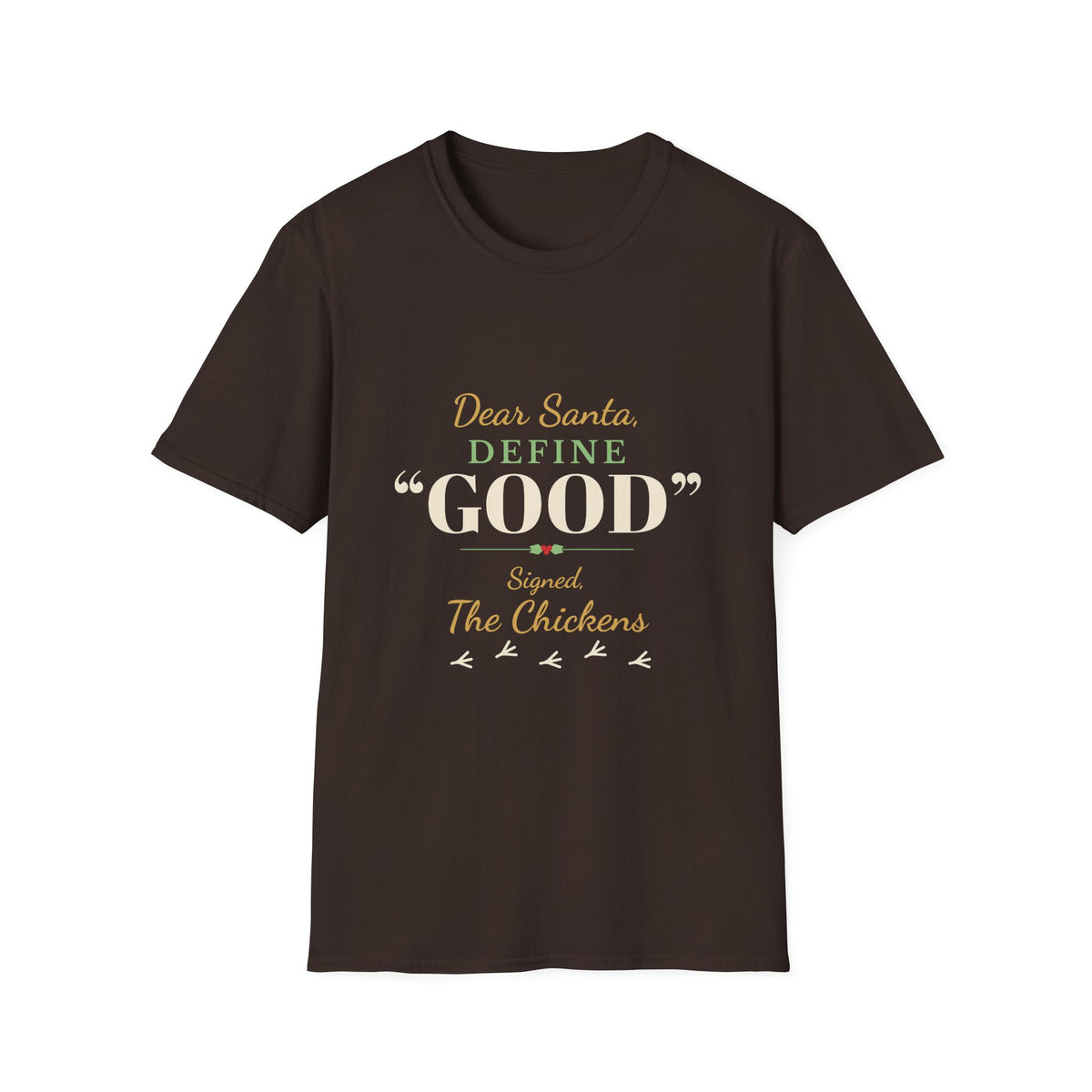 Dear Santa Define Good: Spoil the Chickens Christmas T-Shirt