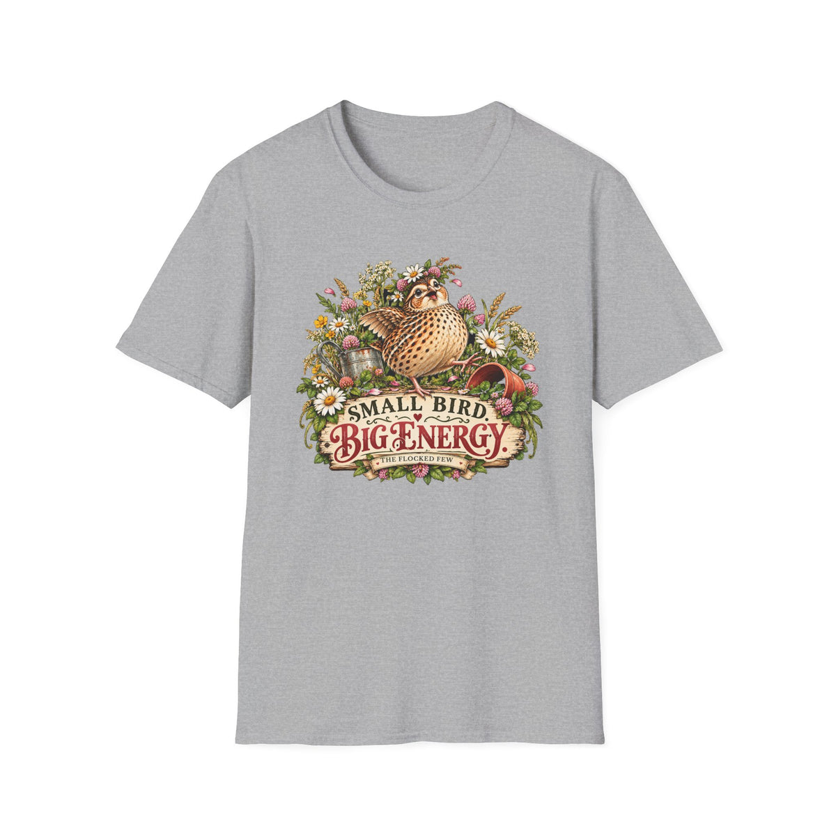 Small Bird Big Energy Quail T-Shirt