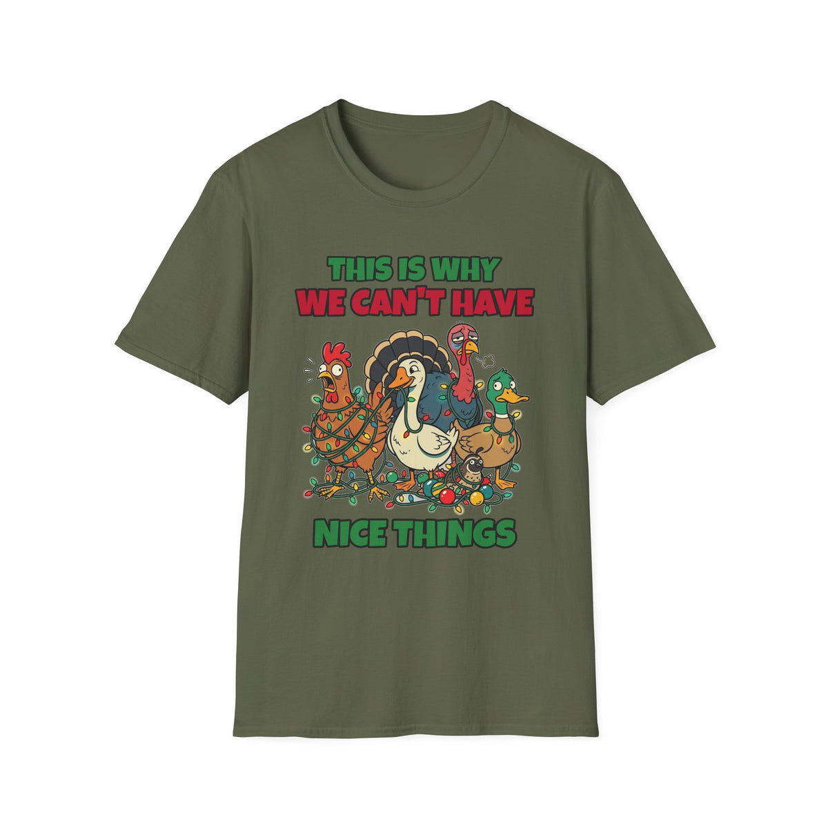 This Is Why We Can't Have Nice Things Funny Chicken T-Shirt