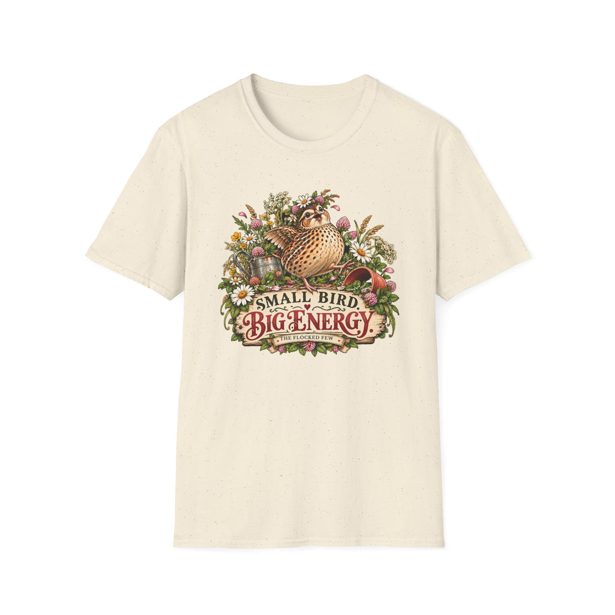 Small Bird Big Energy Quail T-Shirt