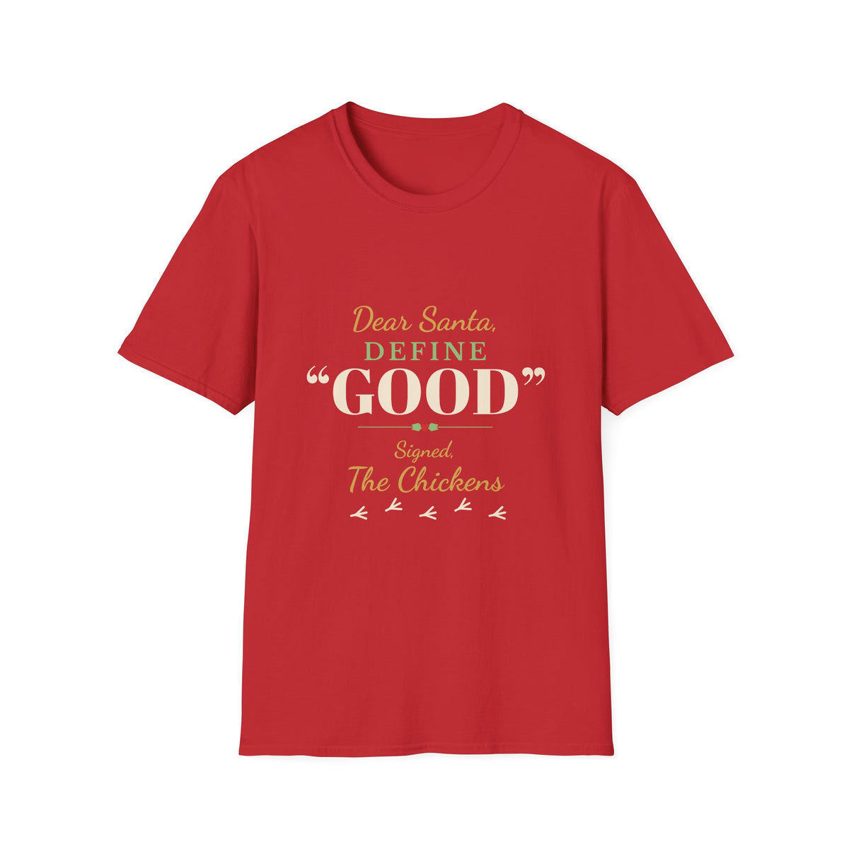 Dear Santa Define Good: Spoil the Chickens Christmas T-Shirt
