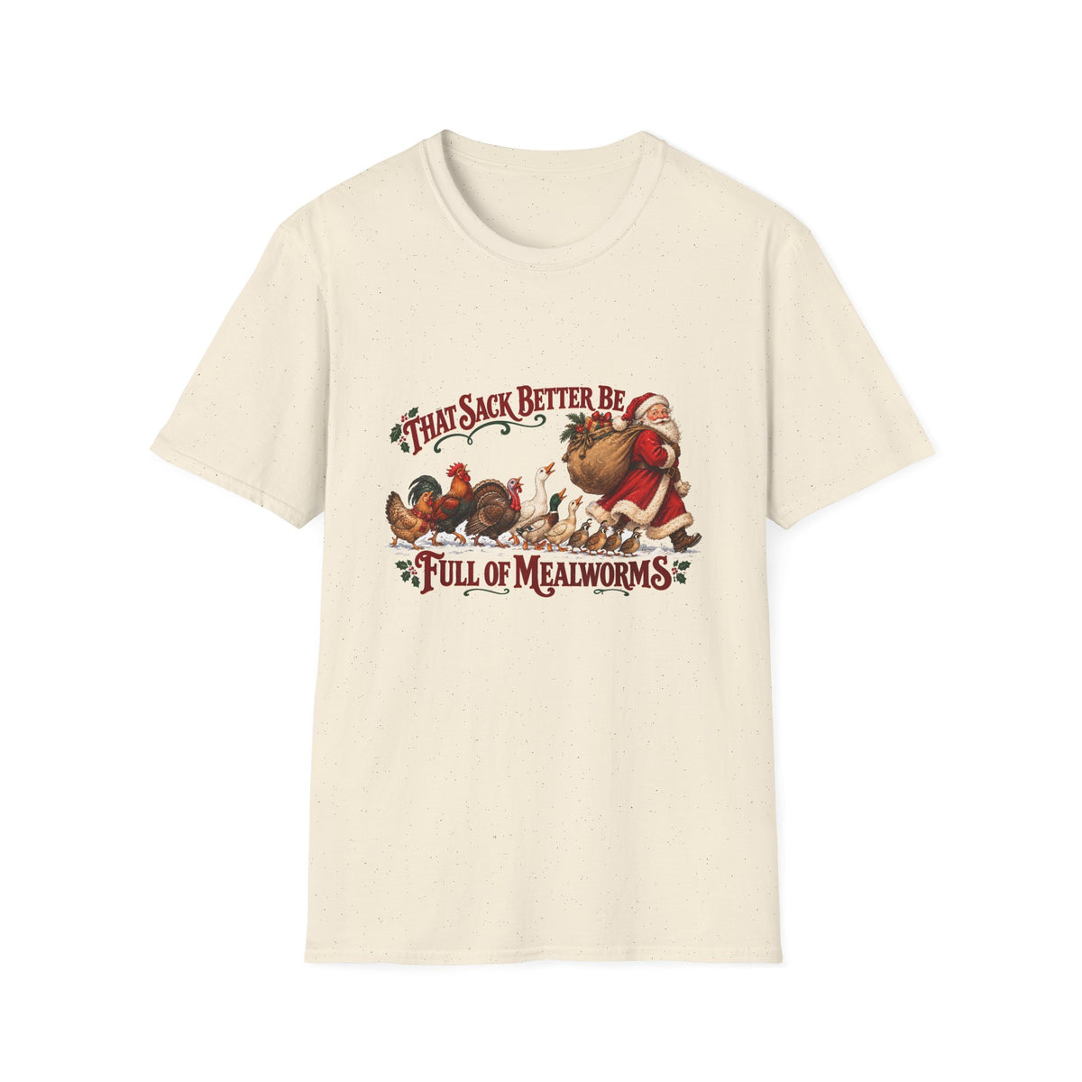 That Sack Better Be Full of Mealworms Christmas T-Shirt