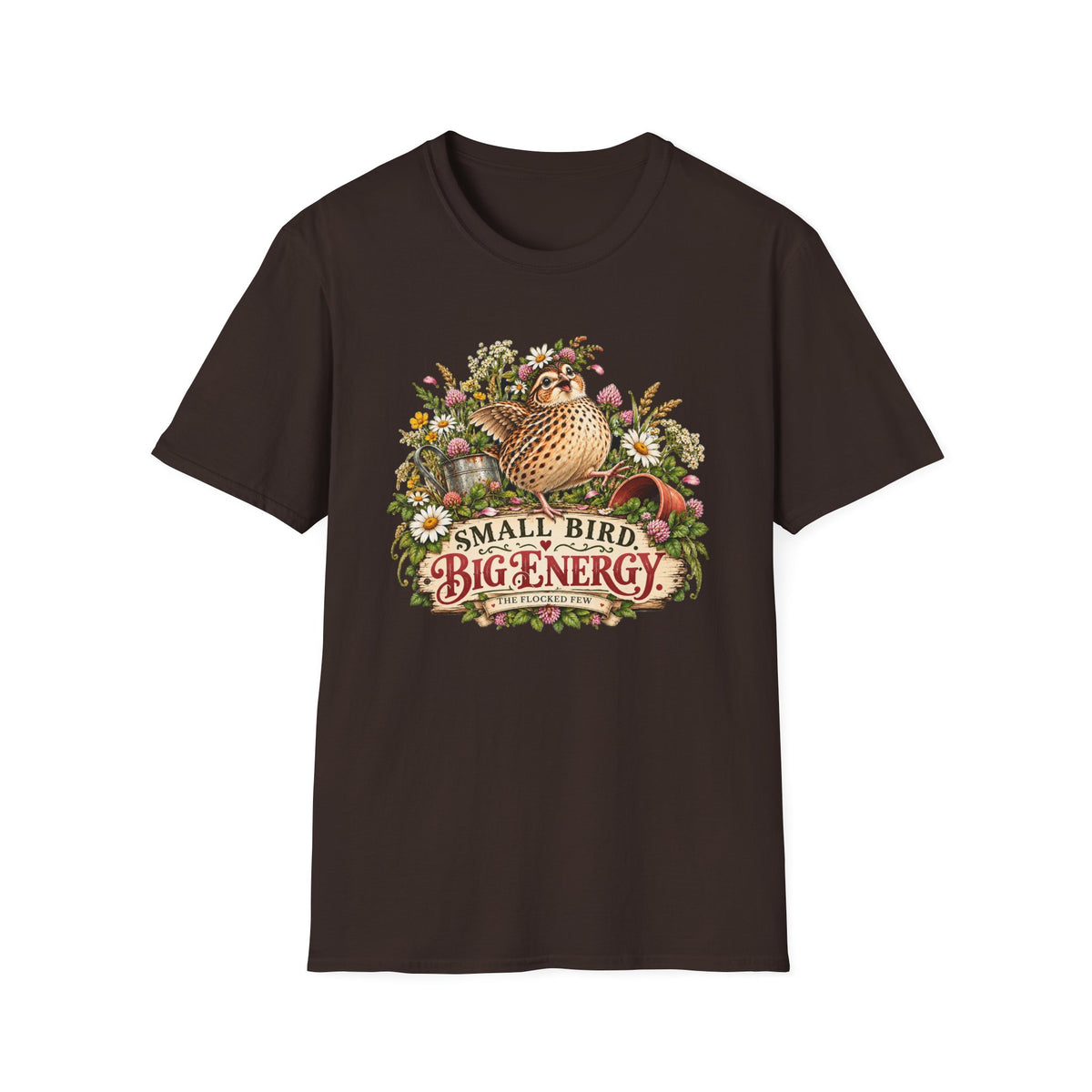 Small Bird Big Energy Quail T-Shirt